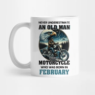 Eagle Biker Never Underestimate An Old Man With A Motorcycle Who Was Born In February Mug